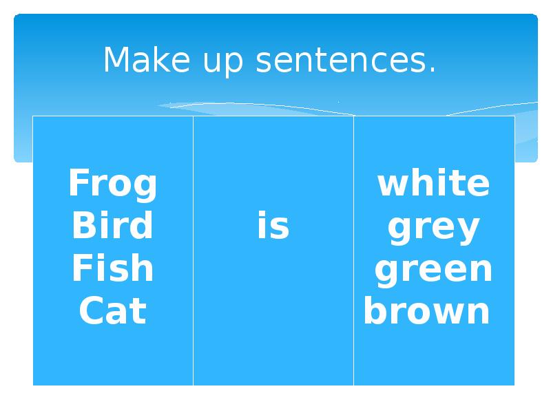 Sentence Make Up Welcome back!