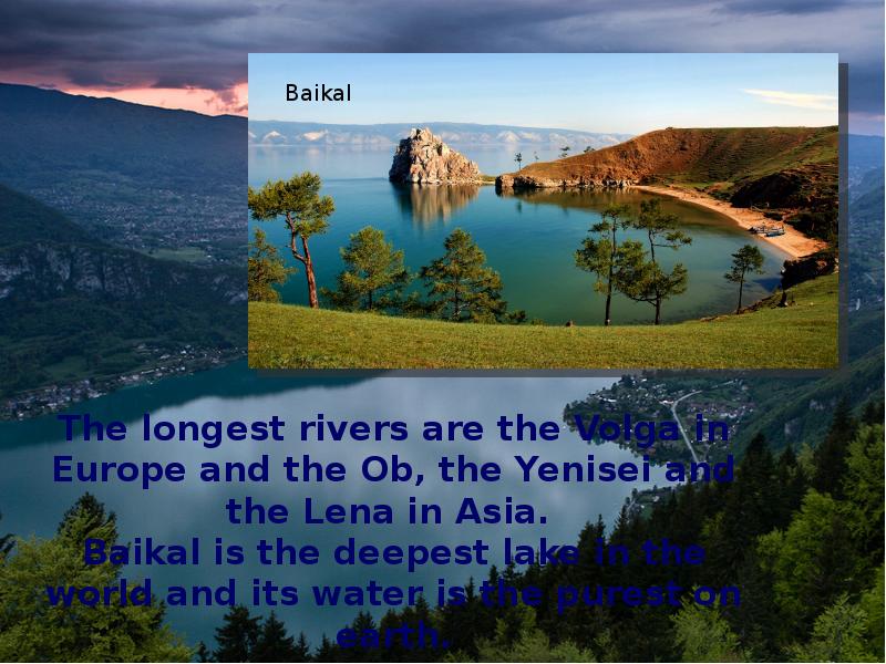 The Volga is the longest River in Europe. The longest River in Russia. Volga is longest River in European Part of Russia. The longest River in Russia is the Lena. What is the longest river in russia