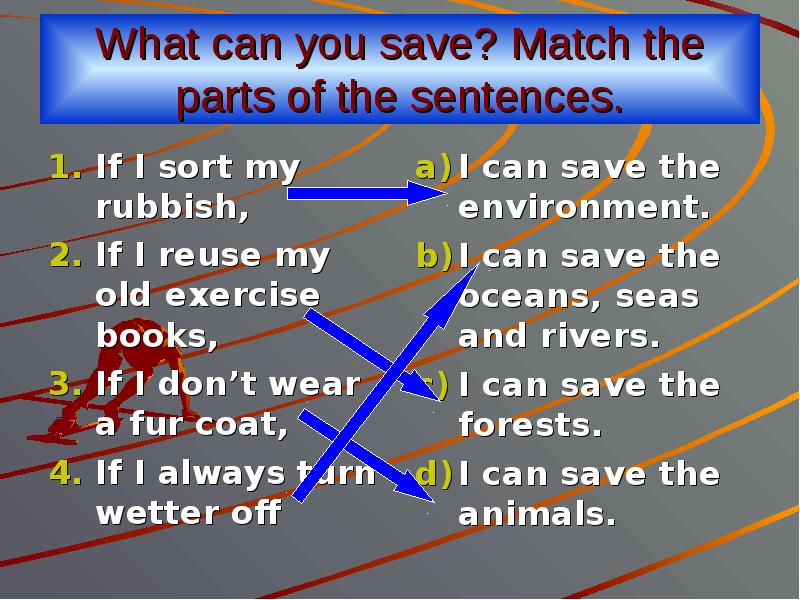 Match the parts of the sentences