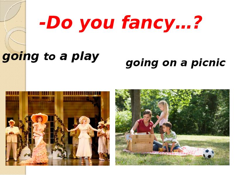 Fancy go or going. I fancy it. teen camp activities.