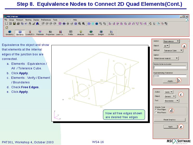 Step 8. Equivalence Nodes to Connect 2D Quad Elements(Cont.) Equivalence the
