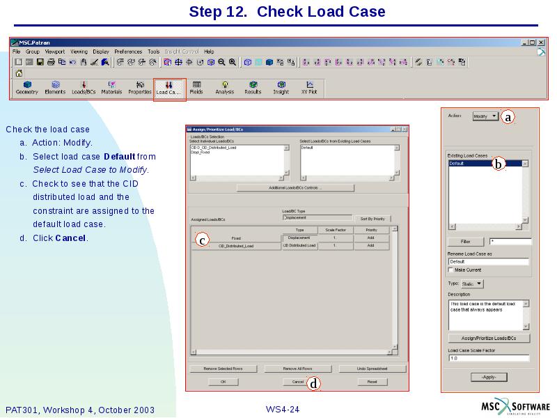 Step 12. Check Load Case Check the load case 	a. Action: