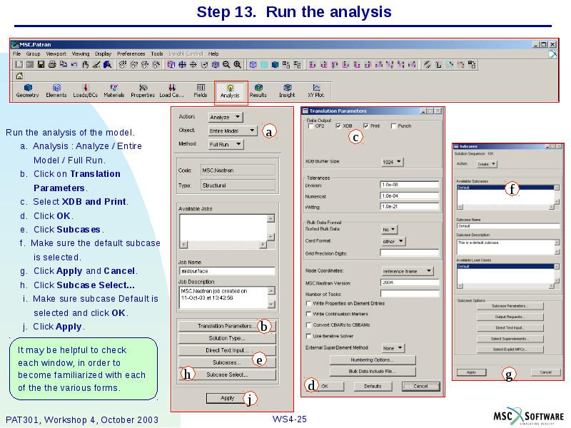 Step 13. Run the analysis Run the analysis of the model.