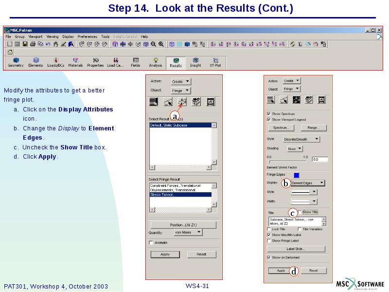 Step 14. Look at the Results (Cont.) Modify the attributes to