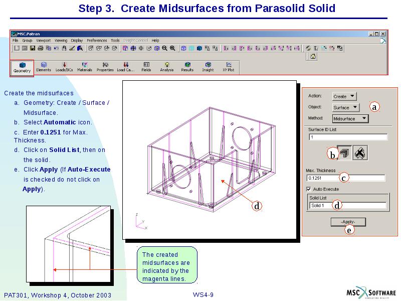 Step 3. Create Midsurfaces from Parasolid Solid Create the midsurfaces 	a.