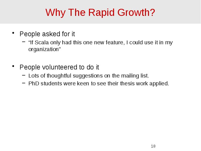 Why The Rapid Growth? People asked for it “If Scala only