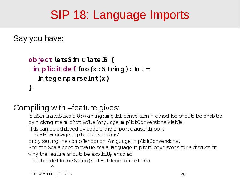 SIP 18: Language Imports 	Say you have: object letsSimulateJS { 