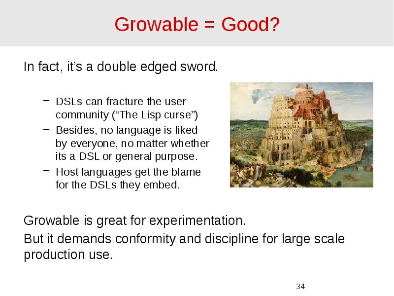 Growable = Good? In fact, it’s a double edged sword. DSLs