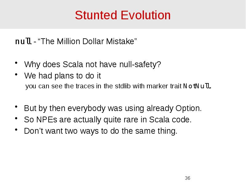 Stunted Evolution null - “The Million Dollar Mistake” Why does Scala