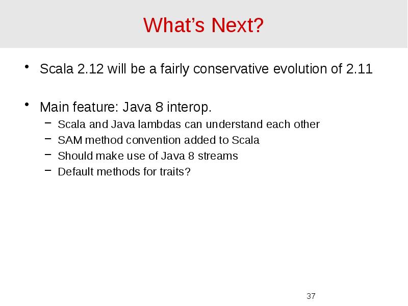 What’s Next? Scala 2.12 will be a fairly conservative evolution of