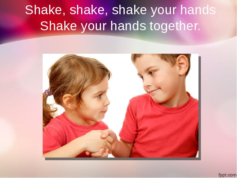 Shake your hands. Shake перевод. Shake your Phone. Shake your hands 12 times.