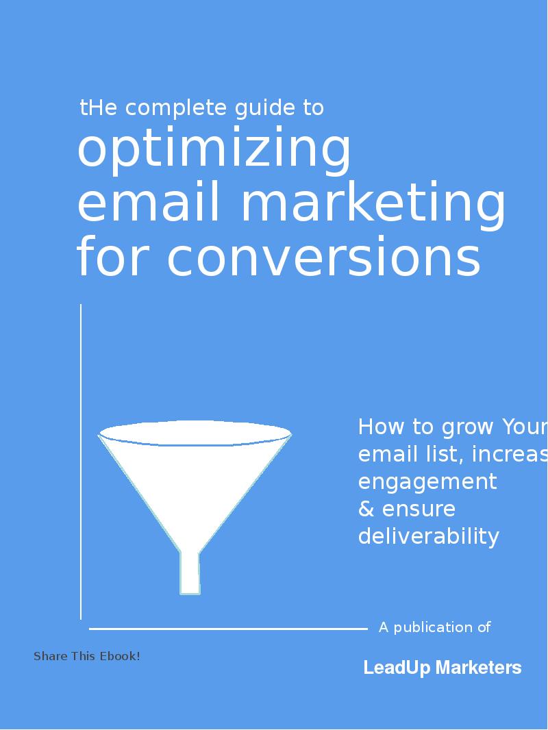 The Complete Guide to Optimizing Email Marketing for Conversions