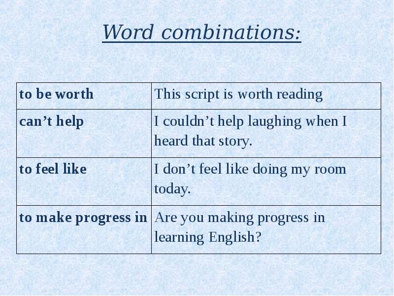Use the word combinations to complete