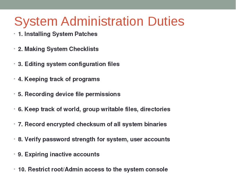 System Administration Duties 1. Installing System Patches  2. Making System
