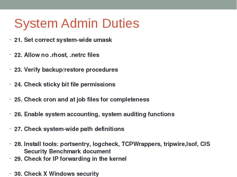 System Admin Duties 21. Set correct system-wide umask  22. Allow