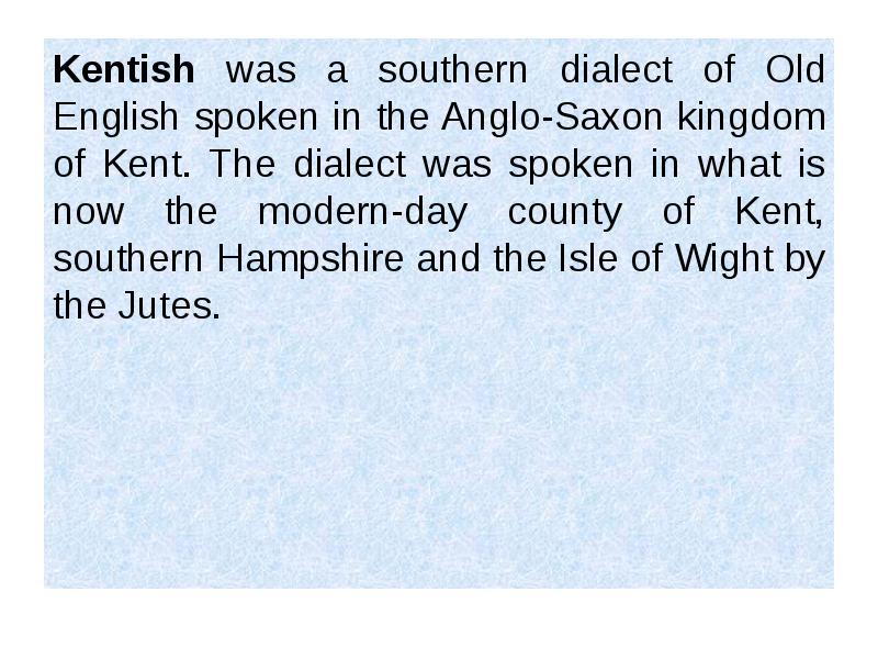 Old english spoken. What is dialect. Kentish dialect. Kentish old English. The old English dialects were.