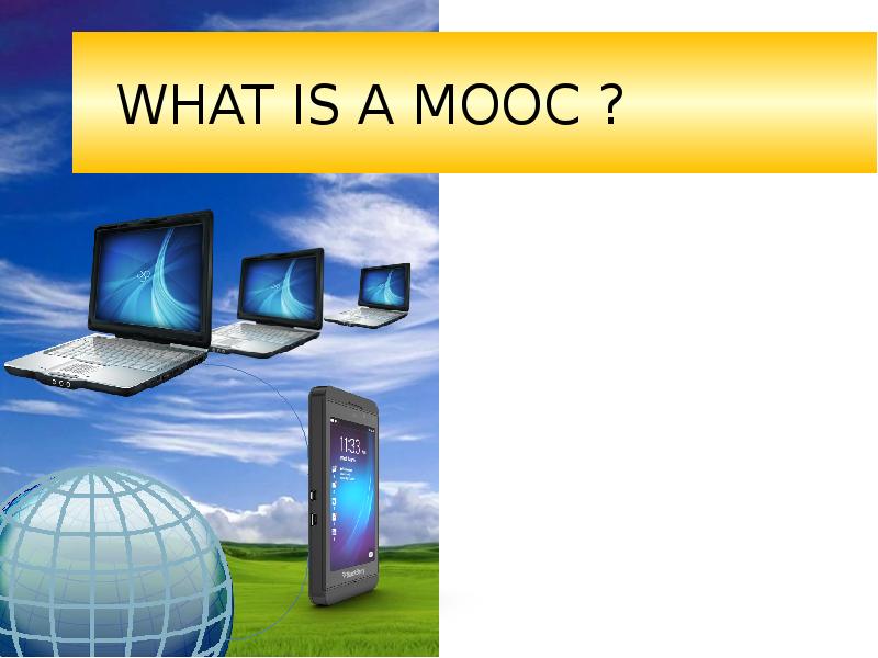 WHAT IS A MOOC ?