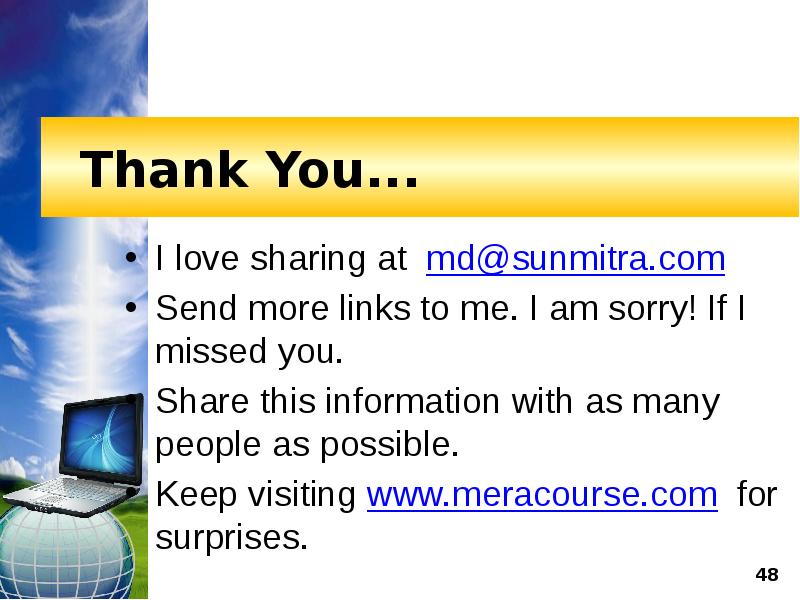 Thank You... I love sharing at md@sunmitra.com  Send more links
