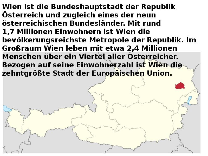 Wien ist die Bundeshauptstadt der Republik Österreich und zugleich eines der Wien ist die Bundeshauptstadt der Republik Österreich und zugleich eines der