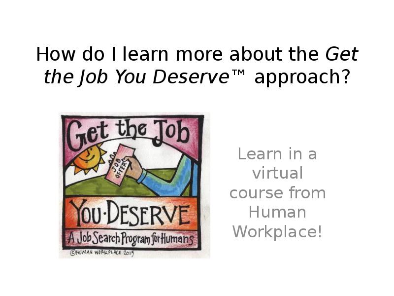 How do I learn more about the Get the Job You