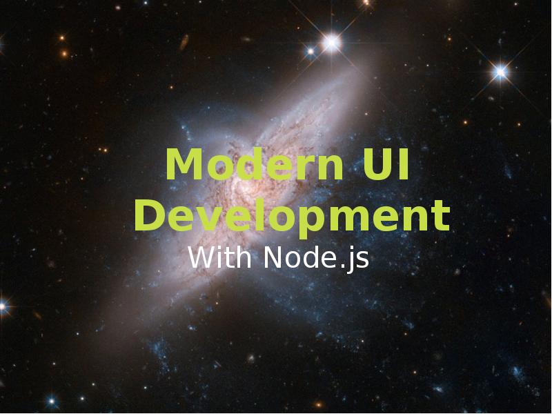Modern UI Development With Node.js