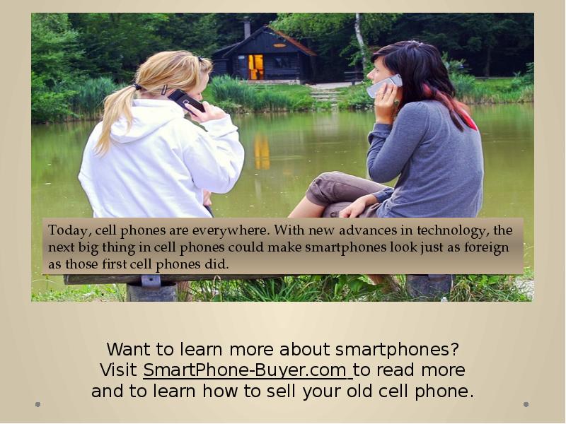 Want to learn more about smartphones? Visit SmartPhone-Buyer.com to read more Want to learn more about smartphones? Visit SmartPhone-Buyer.com to read more