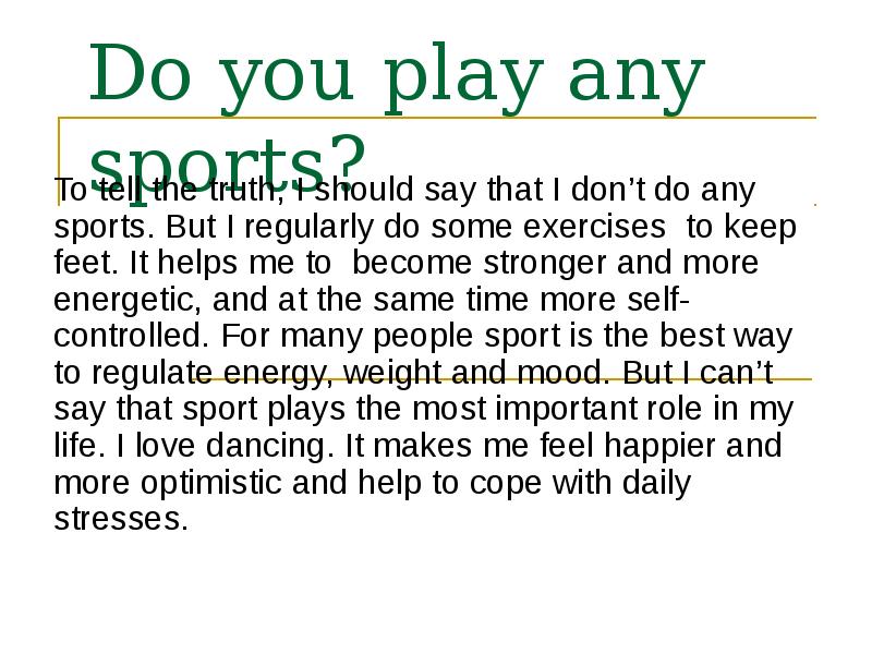 What sports you enjoy doing