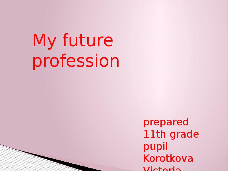 Проект по английскому my future profession