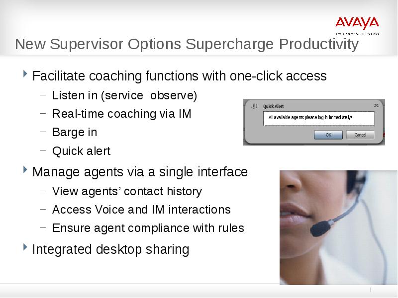 New Supervisor Options Supercharge Productivity
Facilitate coaching functions with one-click access
New Supervisor Options Supercharge Productivity
Facilitate coaching functions with one-click access