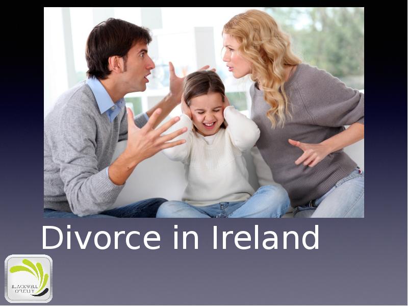 Divorce in Ireland Divorce in Ireland