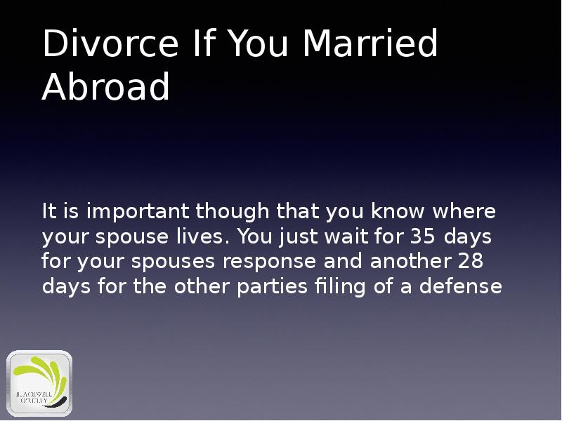 Divorce If You Married Abroad
It is important though that you Divorce If You Married Abroad
It is important though that you
