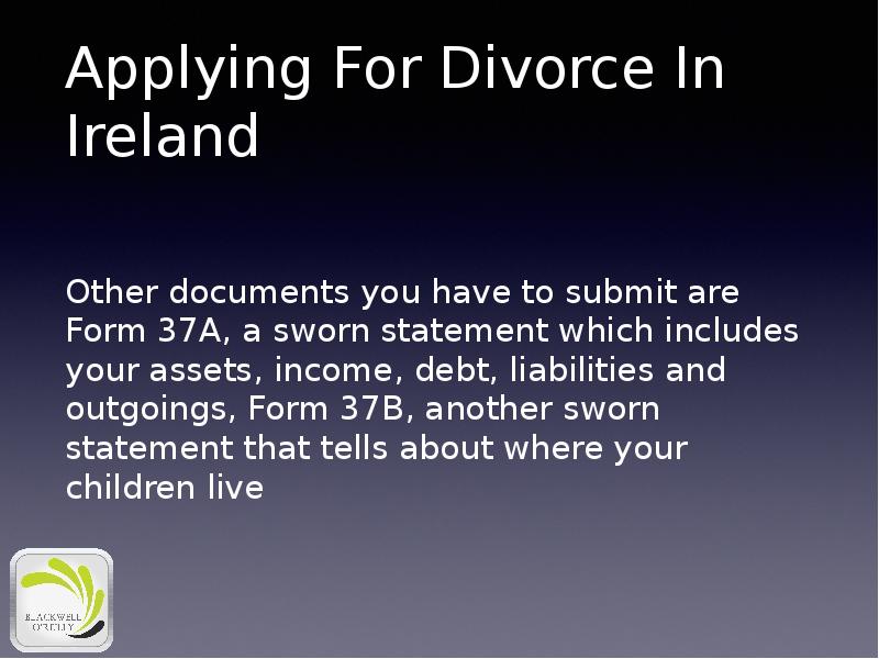 Applying For Divorce In Ireland
Other documents you have to submit Applying For Divorce In Ireland
Other documents you have to submit