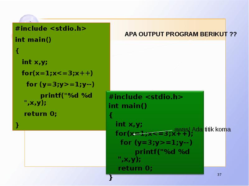 Latihan #include <stdio.h> int main() {   int x,y; 
