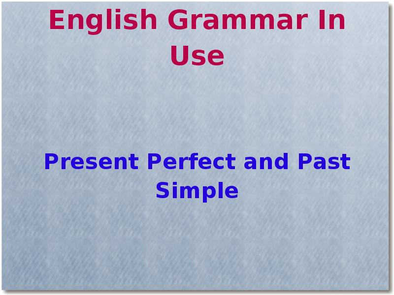 Презентация по английскому 11 класс. English Grammar ppt.
