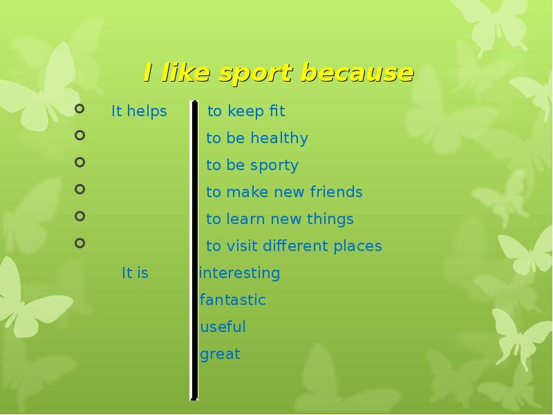 I like Sports. Keep Fit. Keep Fit and healthy. Keep Fit speaking. Do make sports