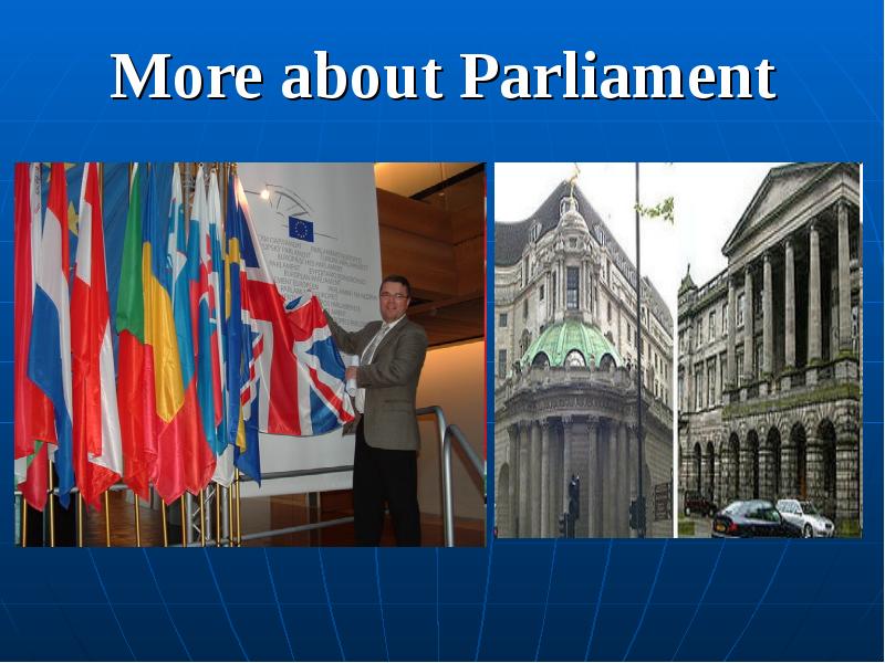 More about Parliament