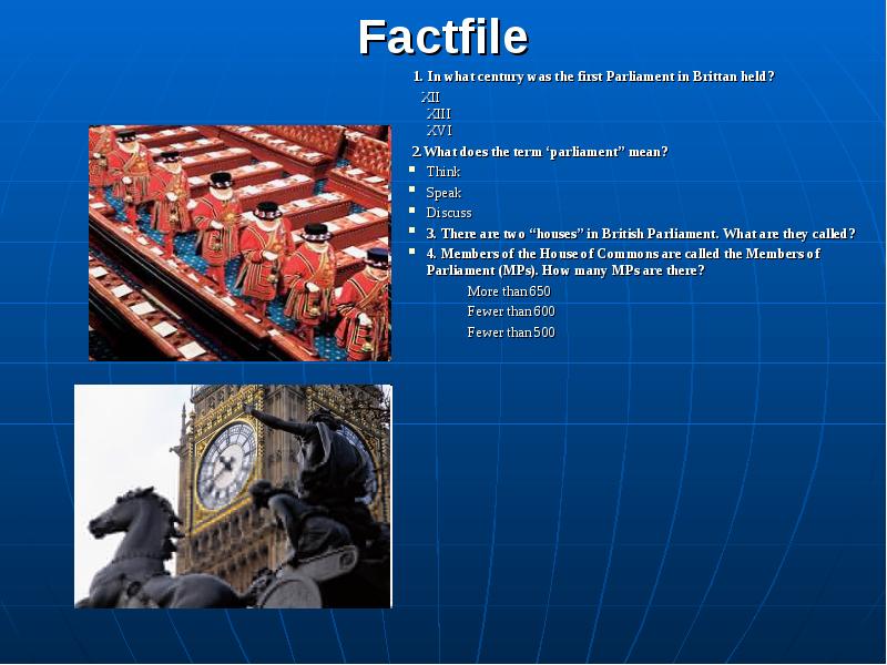 Factfile  1. In what century was the first Parliament in