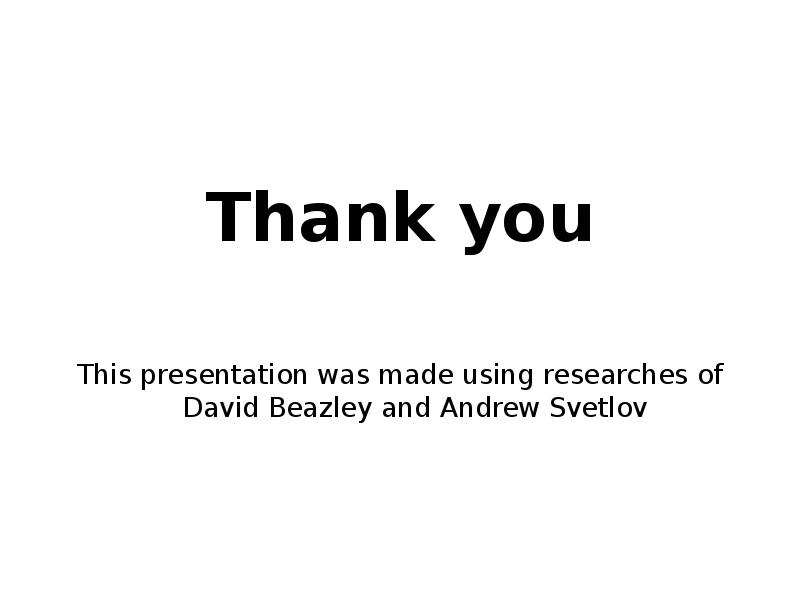 Thank you
This presentation was made using researches of David Thank you
This presentation was made using researches of David