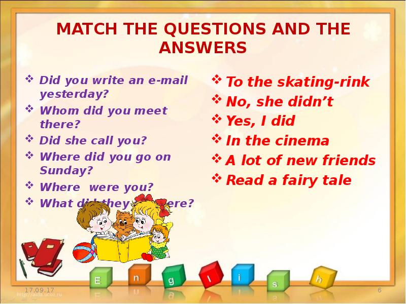 Match the questions with the answers. Match the questions to the answers. Where did you go on Sunday полный ответ на вопрос. Match the questions and answers did you go out yesterday.