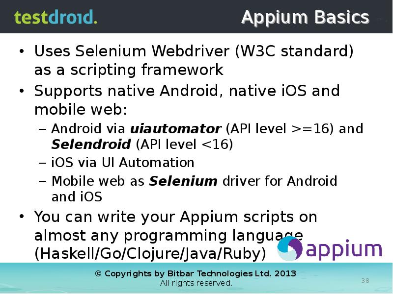 Appium Basics Uses Selenium Webdriver (W3C standard) as a scripting framework