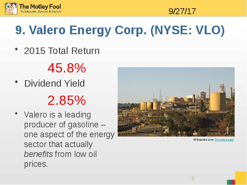 9. Valero Energy Corp. (NYSE: VLO) 2015 Total Return 45.8% Dividend
