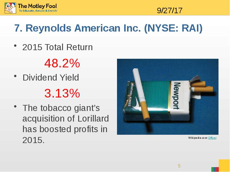 7. Reynolds American Inc. (NYSE: RAI) 2015 Total Return 48.2% Dividend