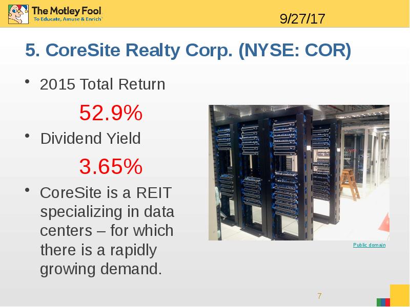 5. CoreSite Realty Corp. (NYSE: COR) 2015 Total Return 52.9% Dividend