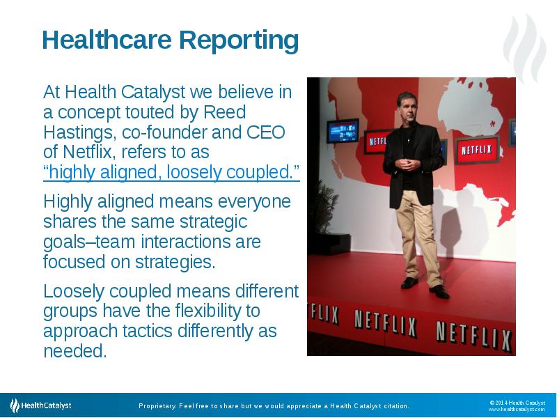 Healthcare Reporting
 At Health Catalyst we believe in a concept touted Healthcare Reporting
 At Health Catalyst we believe in a concept touted