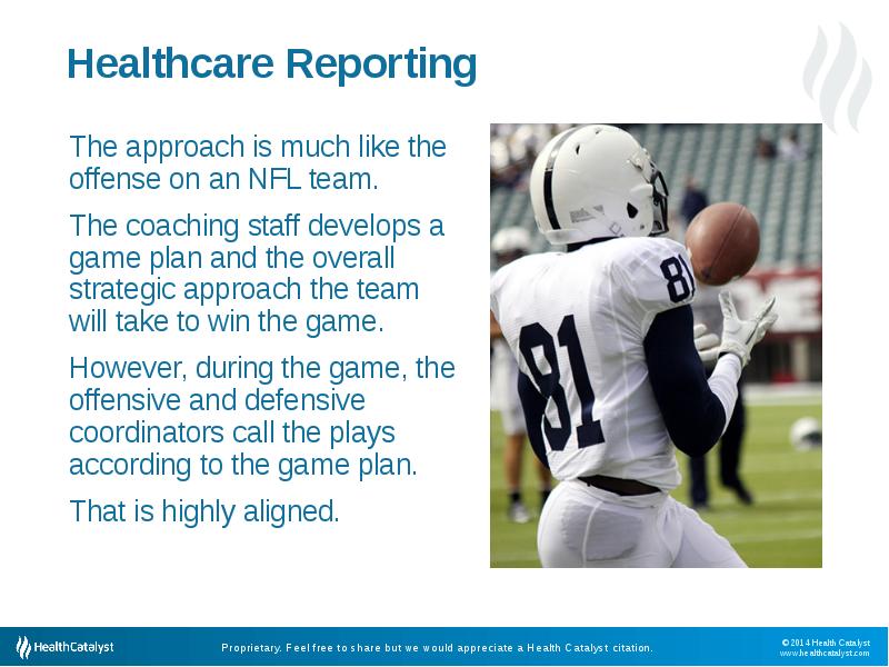 Healthcare Reporting
 The approach is much like the offense on an Healthcare Reporting
 The approach is much like the offense on an