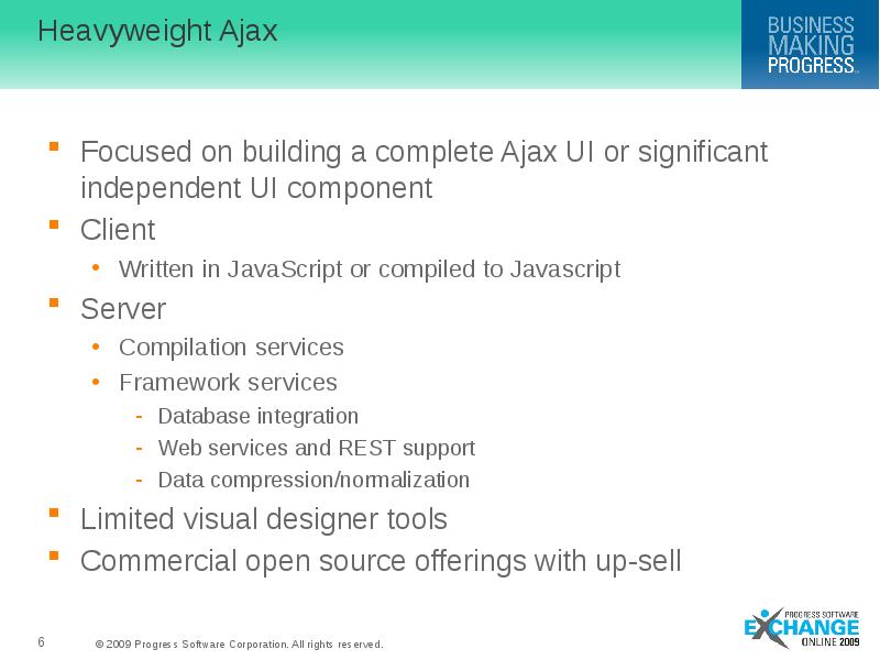 Heavyweight Ajax Focused on building a complete Ajax UI or significant