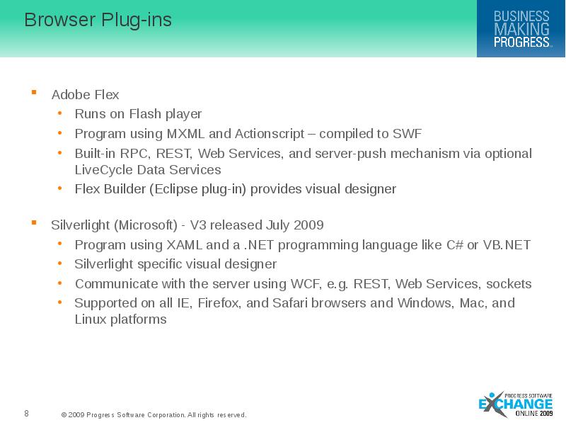 Browser Plug-ins Adobe Flex Runs on Flash player Program using MXML