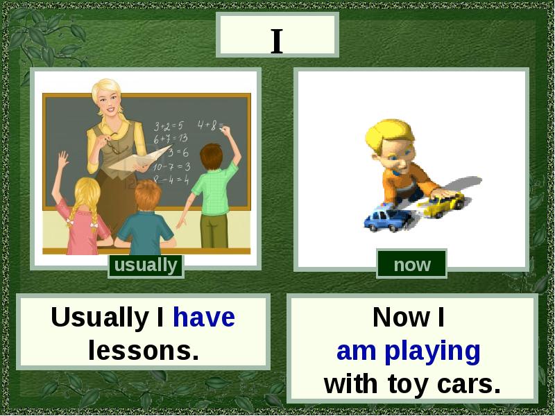 Has lesson. Usually картинка. Usually Now. Have Lessons картинка для детей. Usually vs Now.