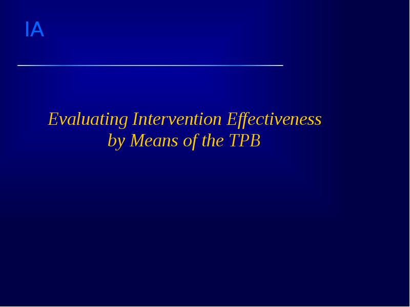 Evaluating Intervention Effectiveness by Means of the TPB