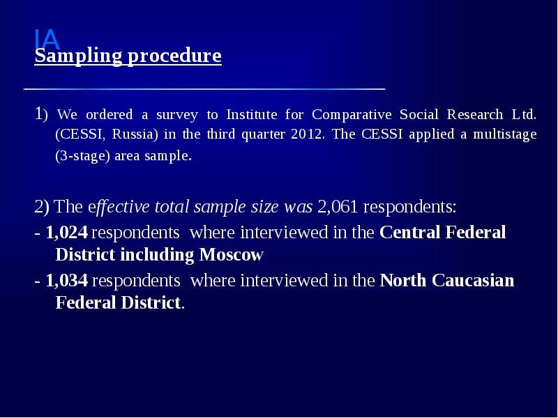 Sampling procedure Sampling procedure  1) We ordered a survey to